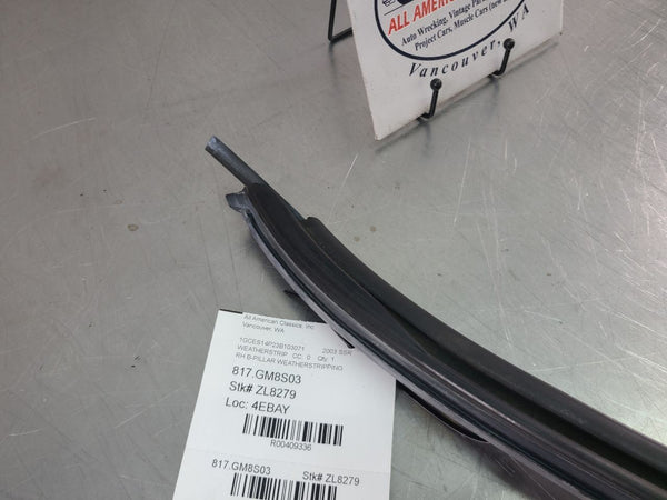 200306 Chevy SSR Passengers Side RH BPillar Weather Stripping  OEM2
